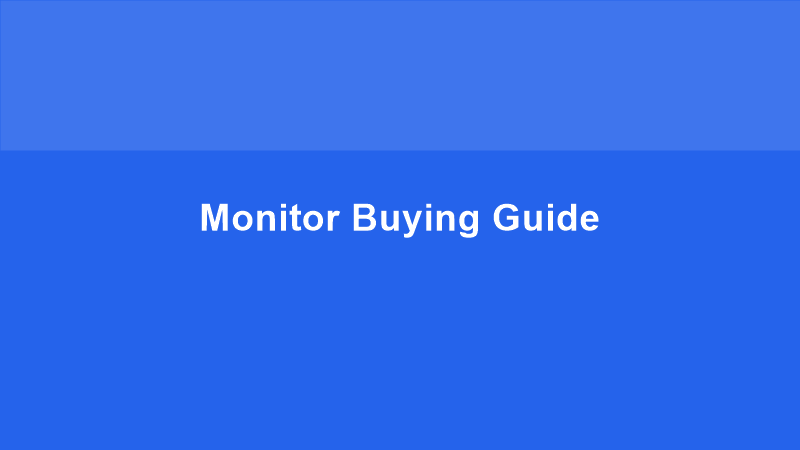 Monitor Buying Guide