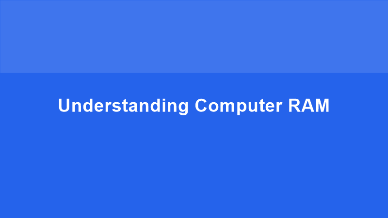 Understanding RAM